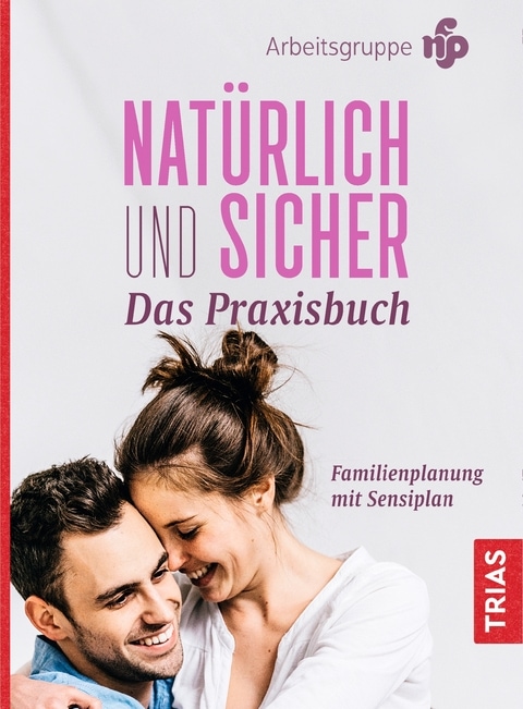 Das Sensiplan-Regelwerk Natürlich & Sicher